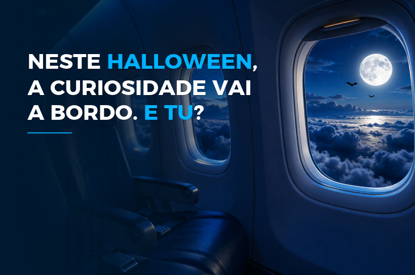 NESTE HALLOWEEN, A CURIOSIDADE VAI A BORDO. E TU?